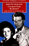Book Can Jane Eyre Be Happy?: More Puzzles in Classic Fiction (Oxford World's Classics) free