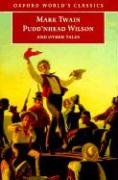 Book Puddnhead Wilson and Other Tales : Those Extraordinary Twins, the Man That Corrupted Hadleyburg (Oxford World's Classics) free