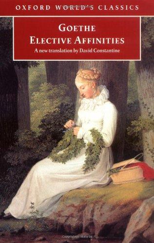 Book Elective Affinities (Oxford World's Classics) free