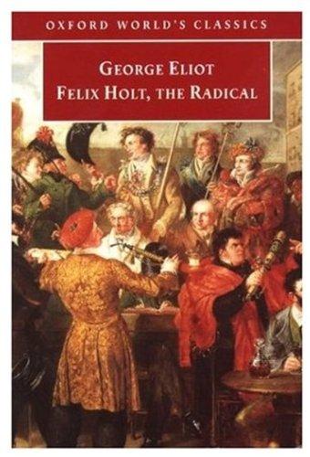 Book Felix Holt, the Radical (Oxford World's Classics) free