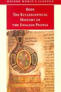 Book The Ecclesiastical History of the English People; The Greater Chronicle; Bede's Letter to Egbert (Oxford World's Classics) free
