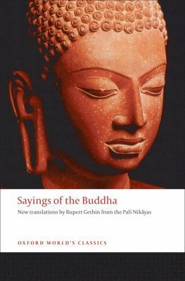 Book Sayings of the Buddha: New Translations from the Pali Nikayas (Oxford World's Classics) free