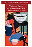 Book The Mark on the Wall and Other Short Fiction (Oxford World's Classics) free
