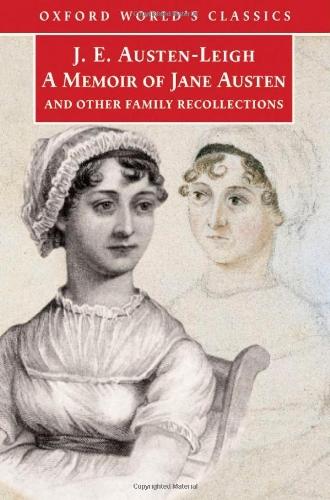 Book A Memoir of Jane Austen: And Other Family Recollections (Oxford World's Classics) free