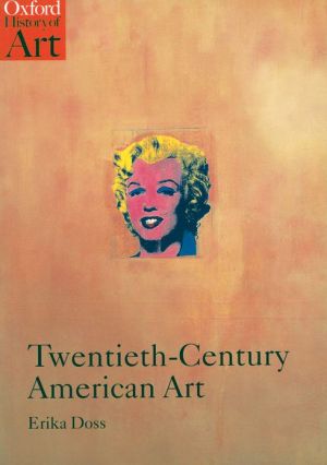 Book Twentieth-Century American Art (Oxford History of Art) free Book Twentieth-Century American Art (Oxford History of Art) free