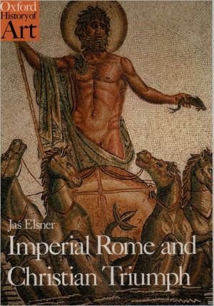 Book Imperial Rome and Christian Triumph: The Art of the Roman Empire AD 100-450 (Oxford History of Art) free