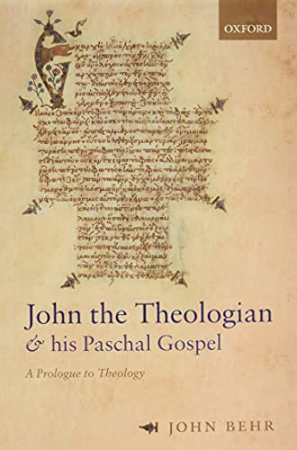 Book John the Theologian and his Paschal Gospel: A Prologue to Theology free