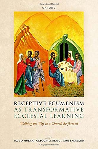 Book Receptive Ecumenism as Transformative Ecclesial Learning: Walking the Way to a Church Re-formed free