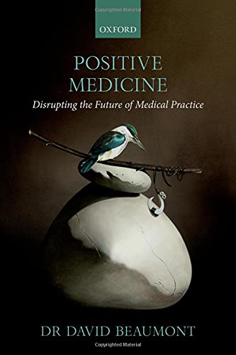 Book Positive Medicine: Disrupting the Future of Medical Practice free