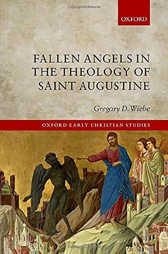 Book Fallen Angels in the Theology of St Augustine (Oxford Early Christian Studies) free