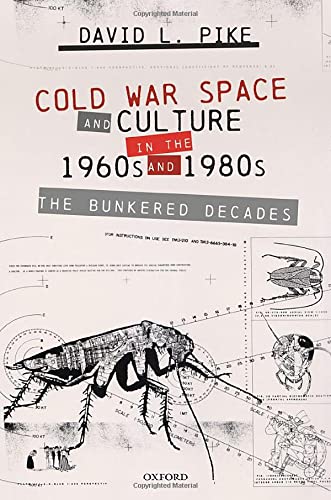 Book Cold War Space and Culture in the 1960s and 1980s: The Bunkered Decades free