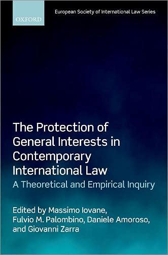 Book The Protection of General Interests in Contemporary International Law: A Theoretical and Empirical Inquiry (European Society of International Law) free