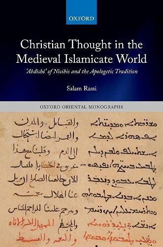 Book Christian Thought in the Medieval Islamicate World: +;Abdīshō+; of Nisibis and the Apologetic Tradition (Oxford Oriental Monographs) free