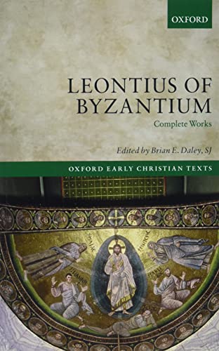 Book Leontius of Byzantium: Complete Works (Oxford Early Christian Texts) free