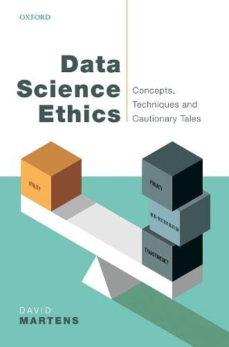 Book Data Science Ethics: Concepts, Techniques, and Cautionary Tales free