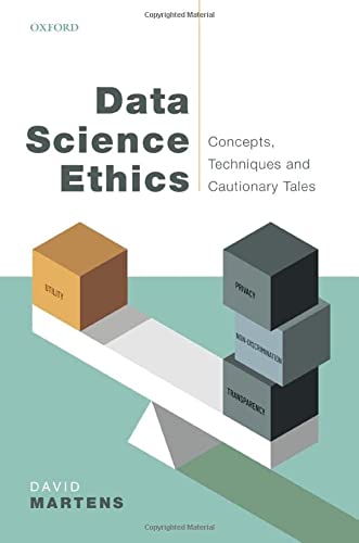 Book Data Science Ethics: Concepts, Techniques, and Cautionary Tales free