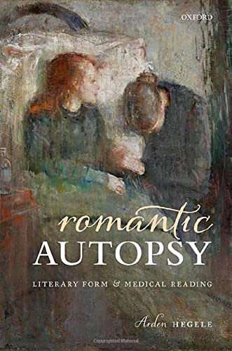 Book Romantic Autopsy: Literary Form and Medical Reading free