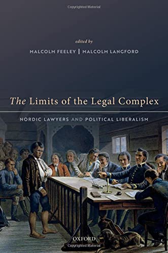Book The Limits of the Legal Complex: Nordic Lawyers and Political Liberalism free