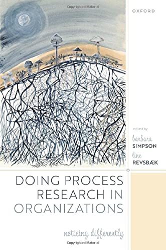 Book Doing Process Research in Organizations: Noticing Differently free