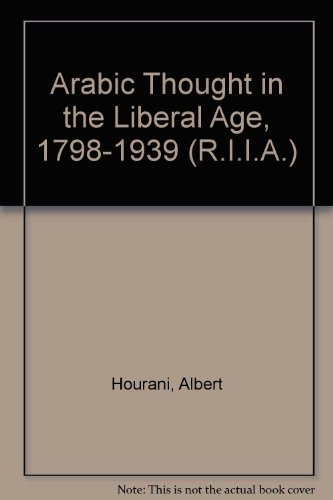 Book Arabic Thought in the Liberal Age, 1798-1939 free