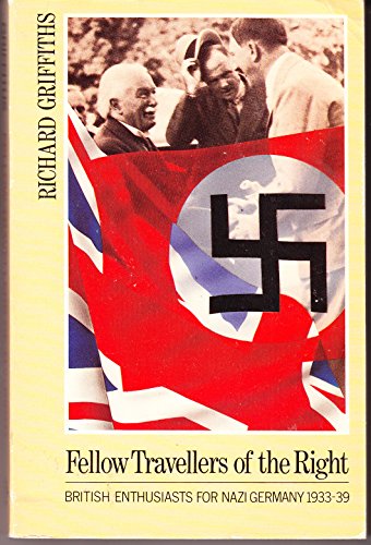 Book Fellow Travellers of the Right: British Enthusiasts for Naz Germany, 1933-9 free
