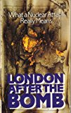 Book London After the Bomb: What a Nuclear Attack Really Means (Oxford Paperbacks) free