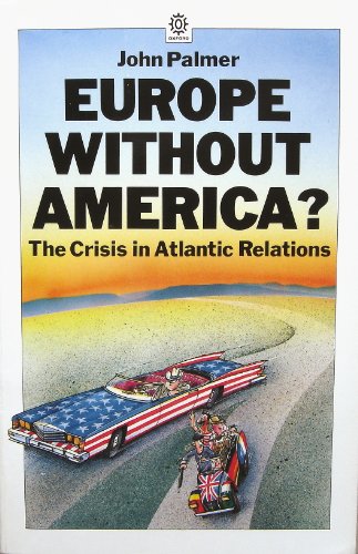 Book Europe without America?: The crisis in Atlantic relations free