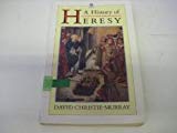 Book A History of Heresy (Oxford Paperbacks) free