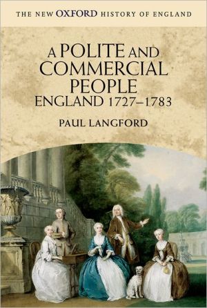 Book A Polite and Commercial People: England 1727-1783 (New Oxford History of England) free