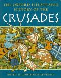 Book The Oxford Illustrated History of the Crusades (Oxford Illustrated Histories) free