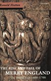 Book The Rise and Fall of Merry England: The Ritual Year 1400-1700 free