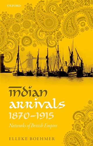 Book Indian Arrivals, 1870-1915: Networks of British Empire free