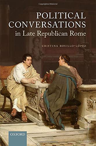 Book Political Conversations in Late Republican Rome free