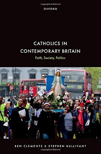 Book Catholics in Contemporary Britain: Faith, Society, Politics free