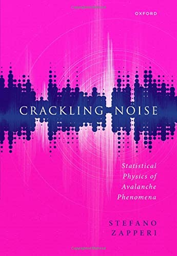 Book Crackling Noise: Statistical Physics of Avalanche Phenomena free