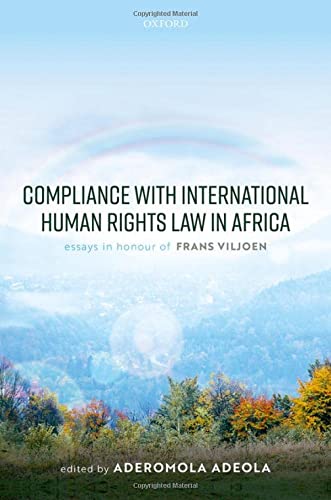 Book Compliance with International Human Rights Law in Africa: Essays in Honour of Frans Viljoen free