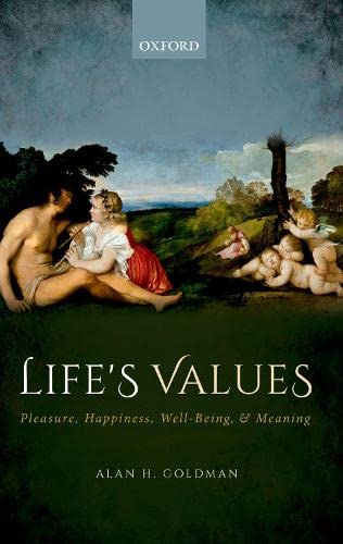 Book Life's Values: Pleasure, Happiness, Well-Being, and Meaning free