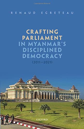 Book Crafting Parliament in Myanmar's Disciplined Democracy (2011-2021) free