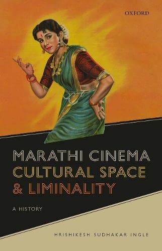 Book Marathi Cinema, Cultural Space, and Liminality: A History free