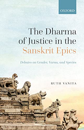 Book The Dharma of Justice in the Sanskrit Epics: Debates on Gender, Varna, and Species free