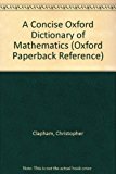 Book A Concise Oxford Dictionary of Mathematics (Oxford Paperback Reference) free