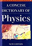 Book A Concise Dictionary of Physics (Oxford Paperback Reference) free