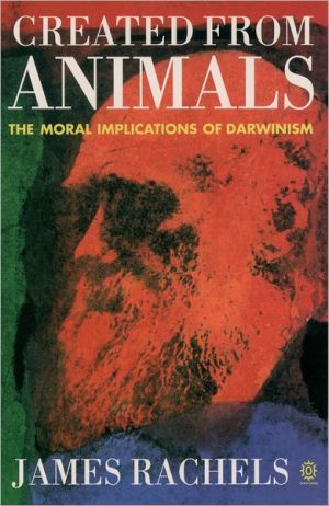 Book Created from Animals: The Moral Implications of Darwinism (Oxford Paperbacks) free