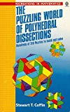 Book The Puzzling World of Polyhedral Dissections: Hundreds of 3-D Puzzles to Build and Solve (Recreations in Mathematics, 6) free