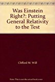 Book Was Einstein Right?: Putting General Relativity To The Test free