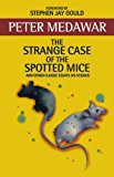 Book The Strange Case of the Spotted Mice: and Other Classic Essays on Science free