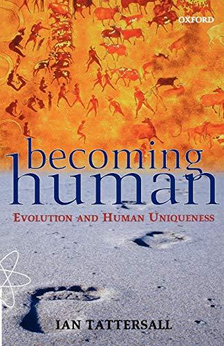 Book Becoming Human: Evolution And Human Uniqueness free