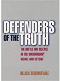 Book Defenders of the Truth: The Sociobiology Debate free
