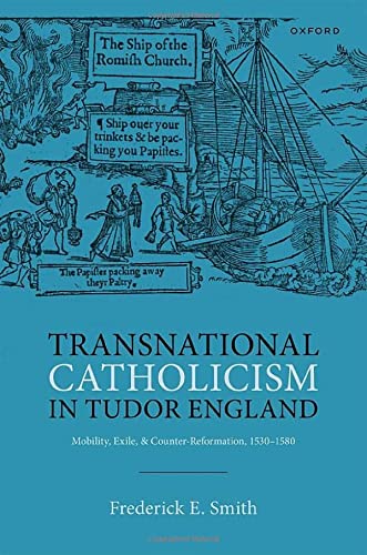 Book Transnational Catholicism in Tudor England: Mobility, Exile, and Counter-Reformation, 1530-1580 free