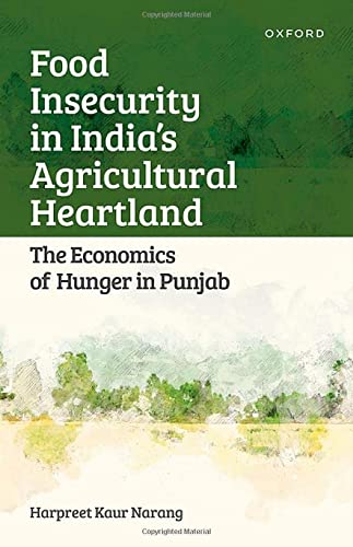 Book Food Insecurity in India's Agricultural Heartland: The Economics of Hunger in Punjab free
